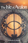 Isle of Avalon: Sacred Mysteries of Arthur and Glastonbury Tor New edition