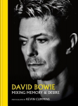 David Bowie Mixing Memory & Desire, David Bowie Mixing Memory & Desire : Photographs by Kevin Cummins
