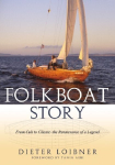 Folkboat Story: From Cult to Classic -- The Renaissance of a Legend