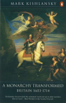 Penguin History of Britain: A Monarchy Transformed, Britain 1630-1714 6th edition