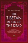 Tibetan Book of the Dead: First Complete Translation