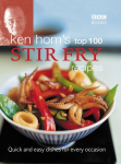 Ken Hom's Top 100 Stir Fry Recipes: 100 easy recipes for mouth-watering, healthy stir fries from much-loved chef Ken Hom