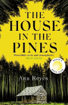 House in the Pines: A Reese Witherspoon Book Club Pick and New York Times bestseller - a twisty thriller that will have you reading through the night