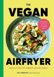 Vegan Air Fryer: Quick & easy, healthy meals