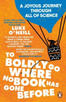 To Boldly Go Where No Book Has Gone Before: A Joyous Journey Through All of Science