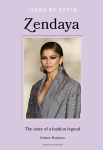Icons of Style Zendaya: The story of a fashion icon