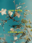 Louis Vuitton: A Perfume Atlas, Louis Vuitton: A Perfume Atlas