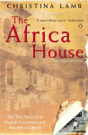Africa House: The True Story of an English Gentleman and His African Dream