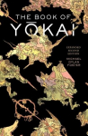 The Book of Yokai: Mysterious Creatures of Japanese Folklore, The Book of Yokai: Mysterious Creatures of Japanese Folklore