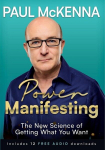 Power Manifesting: The New Science of Getting What You Want, Power Manifesting: The New Science of Getting What You Want
