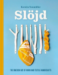 Slojd: The Swedish art of wood and textile handicraft, Slojd: The Swedish art of wood and textile handicraft
