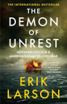 The Demon of Unrest: Abraham Lincoln & Americas Road to Civil War, The Demon of Unrest: Abraham Lincoln & Americas Road to Civil War