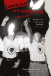 The Lesbian Avenger Handbook: A Handy Guide to Homemade Revolution, The Lesbian Avenger Handbook: A Handy Guide to Homemade Revolution