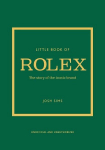 Little Book of Rolex: The story behind the iconic brand, Little Book of Rolex: The story behind the iconic brand
