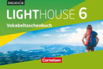 English G Lighthouse Band 6: 10. Schuljahr - Allgemeine Ausgabe - Vokabeltaschenbuch, English G Lighthouse Band 6: 10. Schuljahr - Allgemeine Ausgabe - Vokabeltaschenbuch