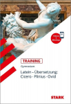 STARK Training Gymnasium - Latein &Uuml;bersetzung: Cicero, Plinius, Ovid, STARK Training Gymnasium - Latein &Uuml;bersetzung: Cicero, Plinius, Ovid