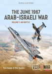 The June 1967 Arab-Israeli Six-Day War: Volume 1: Prequel and Opening Moves of the Air War, The June 1967 Arab-Israeli Six-Day War: Volume 1: Prequel and Opening Moves of the Air War