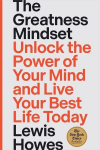 The Greatness Mindset: Unlock the Power of Your Mind and Live Your Best Life Today, The Greatness Mindset: Unlock the Power of Your Mind and Live Your Best Life Today