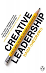 Creative Leadership: How to Design the 21st-century Organisation, Creative Leadership: How to Design the 21st-century Organisation