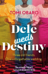 Dele Weds Destiny, Dele Weds Destiny