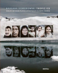 Tropic Ice: Dialog Between Places Affected by Climate Change, Tropic Ice: Dialog Between Places Affected by Climate Change