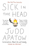 Sick in the Head: Conversations about Life and Comedy, Sick in the Head: Conversations about Life and Comedy