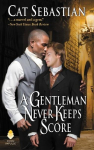A Gentleman Never Keeps Score: Seducing the Sedgwicks, A Gentleman Never Keeps Score: Seducing the Sedgwicks