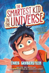 The Smartest Kid in the Universe, Book 1, The Smartest Kid in the Universe, Book 1