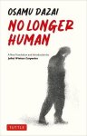 No Longer Human: A New Translation, No Longer Human: A New Translation