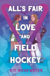 Alls Fair in Love and Field Hockey, Alls Fair in Love and Field Hockey