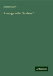 A voyage in the Sunbeam, A voyage in the Sunbeam