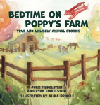Bedtime on Poppys Farm: True and Unlikely Animal Stories, Bedtime on Poppys Farm: True and Unlikely Animal Stories