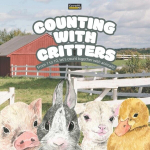 Counting with Critters: A Fun and Simple Rhyming Counting Book for Kids Aged 2-5: Learn Numbers 1 to 10 with Adorable Animals, Counting with Critters: A Fun and Simple Rhyming Counting Book for Kids Aged 2-5: Learn Numbers 1 to 10 with Adorable Animals