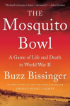 The Mosquito Bowl: A Game of Life and Death in World War II, The Mosquito Bowl: A Game of Life and Death in World War II