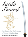 Iaido Sword: Kamimoto-Ha Techniques of Muso Shinden Ryu, Iaido Sword: Kamimoto-Ha Techniques of Muso Shinden Ryu