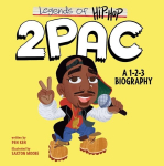 Legends of Hip-Hop: 2pac: A 1-2-3 Biography, Legends of Hip-Hop: 2pac: A 1-2-3 Biography