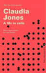 Claudia Jones: A Life in Exile 2nd New edition
