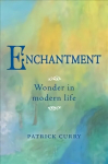 Enchantment: Wonder in Modern Life