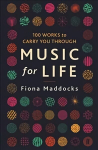 Music for Life: 100 Works to Carry You Through Main