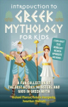 Introduction To Greek Mythology For Kids: A Fun Collection of the Best Heroes, Monsters, and Gods in Greek Myth