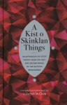 Kist o Skinklan Things: An Anthology of Scots Poetry from the First and Second Waves of the Scottish Renaissance