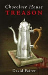 Chocolate House Treason: A Mystery of Queen Anne's London