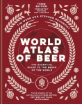 World Atlas of Beer: The essential new guide to the best beers of the world