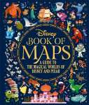 Disney Book of Maps: A Guide to the Magical Worlds of Disney and Pixar