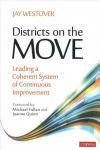 Districts on the Move: Leading a Coherent System of Continuous Improvement