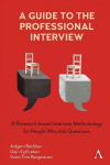 Guide to the Professional Interview: A Research-based Interview Methodology for People Who Ask Questions