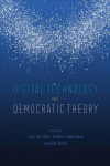 Digital Technology and Democratic Theory