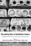 Disrupting Data in Qualitative Inquiry: Entanglements with the Post-Critical and Post-Anthropocentric New edition