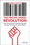 Pricing Model Revolution: How Pricing Will Change the Way We Sell and Buy On and Offline