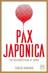 Pax Japonica: The Resurrection of Japan